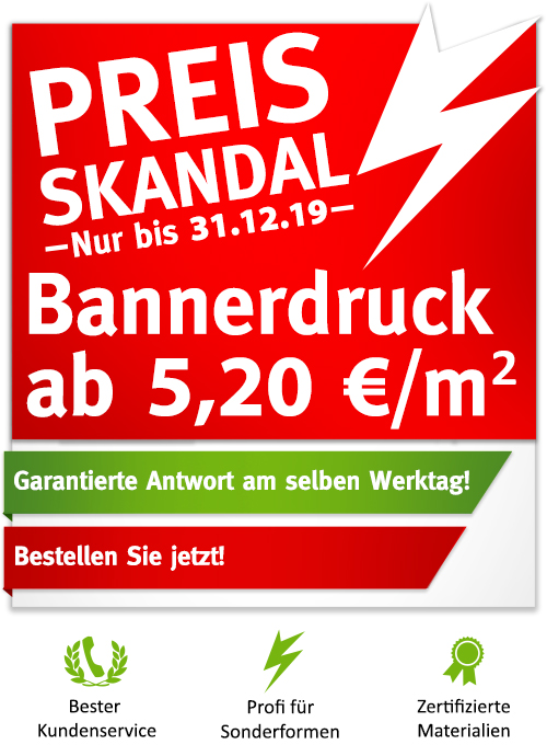 Preisskandal - Bannerdruck ab 5,20 €/m² Preisskandal - Bannerdruck ab 5,20 €/m²