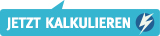 Jetzt Kalkulieren jetzt bestellen